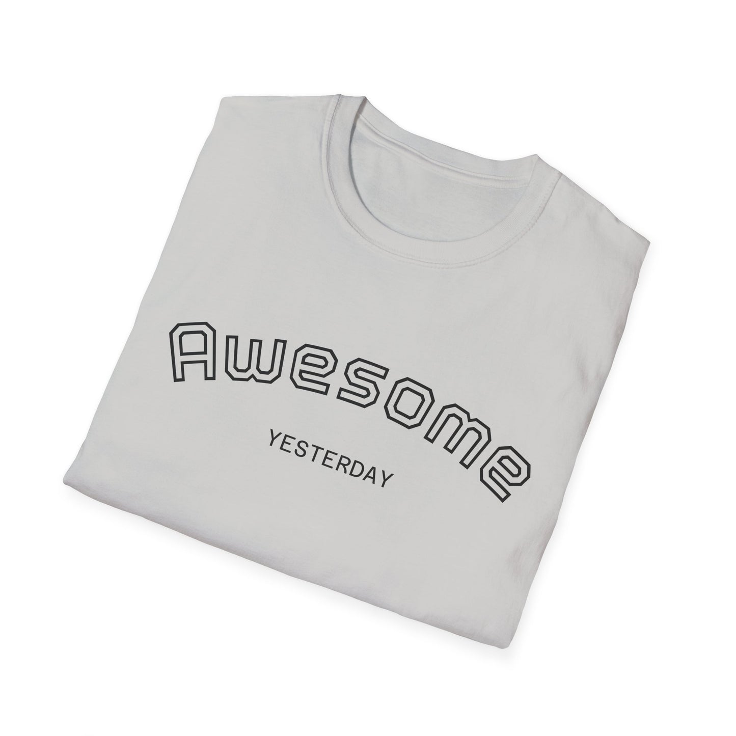 Awesome Yesterday Unisex Softstyle T-Shirt, Casual Tee for Everyday Wear, Great for Birthdays, Celebrations, or Just Because